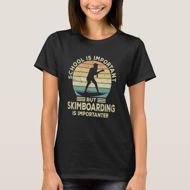 Camiseta Skimboard School Skimboarder Skimboarding Saying (Frente)