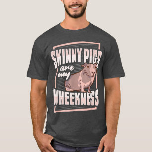 Camiseta Skinny Pig Wheek Design for a Guinea Pig Lover T-S