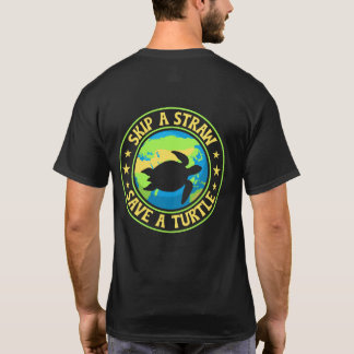 Camiseta Skip a Straw Save a Turtle - Eco Awareness Earth