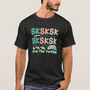 Camiseta SKSKSK E Eu Salvamos As Tartarugas Que A Bracelete