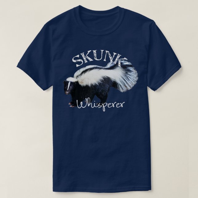 Camiseta Skunk Whisperer, Eu Adoro Skunks... (Frente do Design)