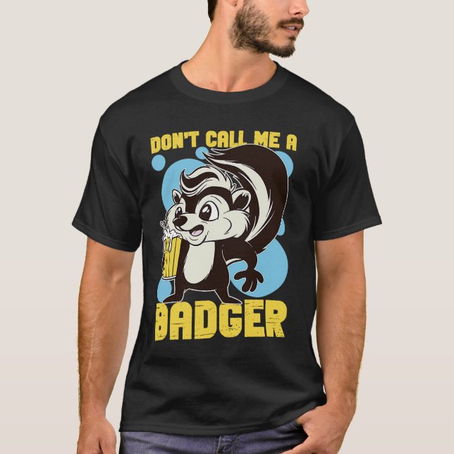 Camiseta Skunks Don't Call Me A Badger (Frente)