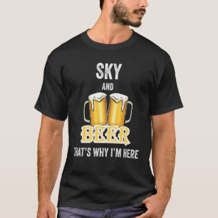 Camiseta Sky and Beer É por isso que estou aqui