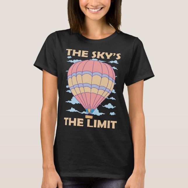Camiseta Sky s The Limit Hot Air Balloon (Frente)