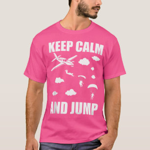 Camiseta Skydive Engraçado Mantenha Calma E Salte O Skydive