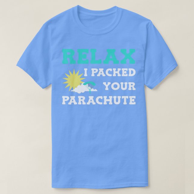 Camiseta Skydive Relax Skydiver Skydiving  (Frente do Design)