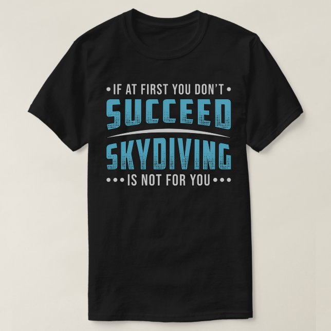 Camiseta Skydiver Bem Sucedido Paraquedas Skydiving Skydive (Frente do Design)
