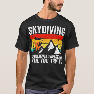 Camiseta Skydiver você nunca entenderá até tentar S