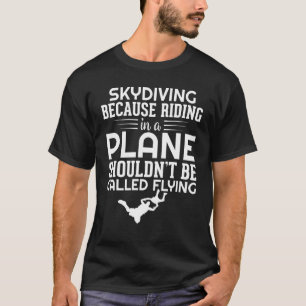 Camiseta Skydiving Andando em um Plano Voando Skydiver Skyd