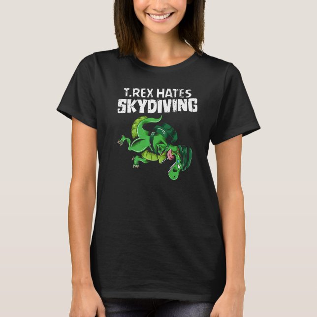Camiseta Skydiving Dinossaur T Rex Odeia Skydiving (Frente)