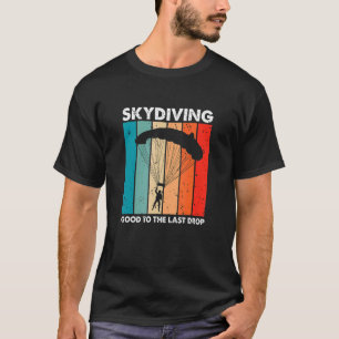 Camiseta Skydiving Good to The Last Drop Retro Skydiver P
