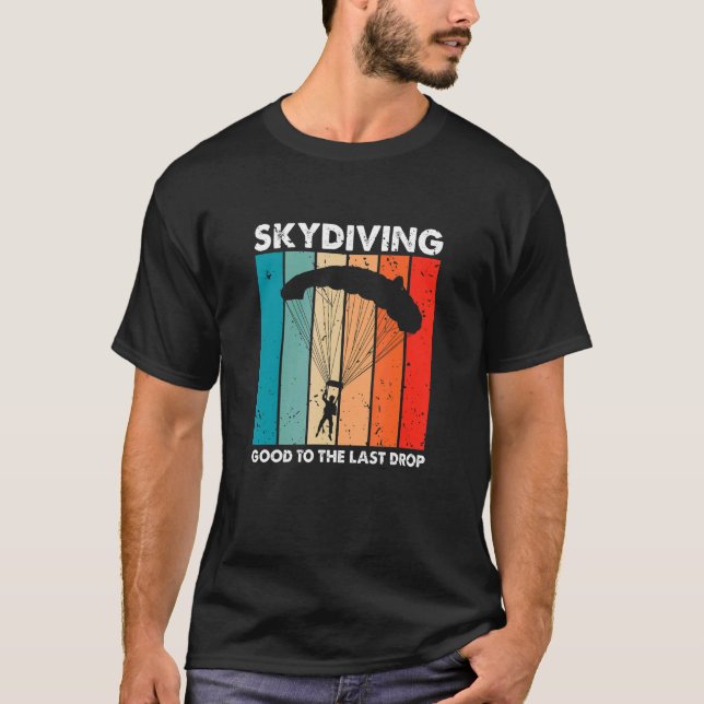 Camiseta Skydiving Good to The Last Drop Retro Skydiver P (Frente)