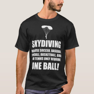 Camiseta Skydiving One Ball Funny Skydiver Parachuting Extr