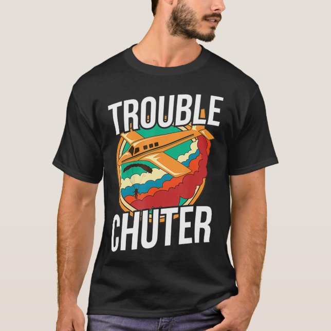 Camiseta Skydiving Pun para um Skydiver _1 (Frente)