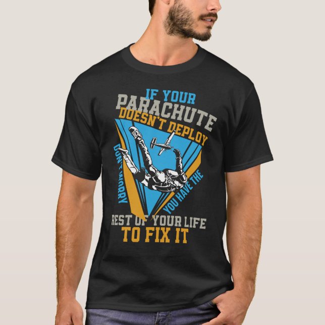 Camiseta Skydiving Se Seu Paraquedas Não Implantar Não (Frente)