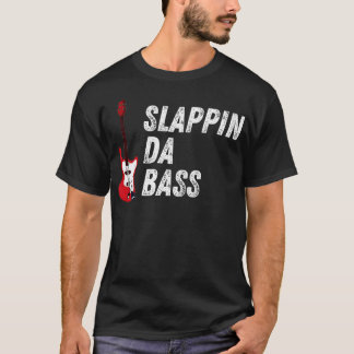 Camiseta Slappin Da Bass Player Bassist Guitar Musician Mus