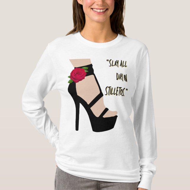 Camiseta slay all day in stiletos (Frente)