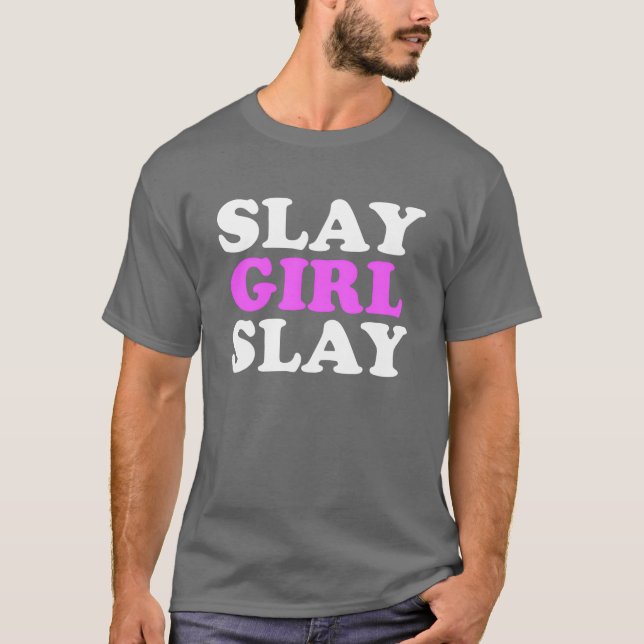 Camiseta Slay Girl Slay Motivation Womens Slay Girl Slay vi (Frente)