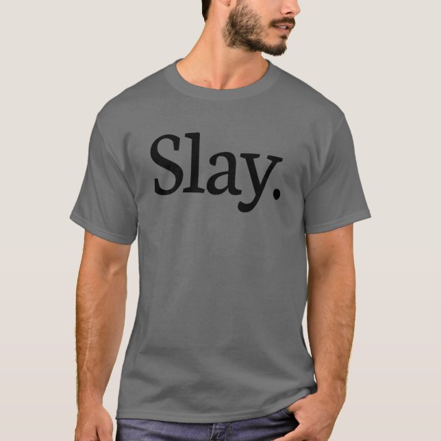 Camiseta Slay Motivation Women's Girl You Slay (Frente)
