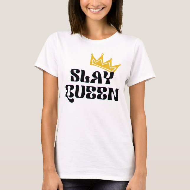 Camiseta Slay Queen (Frente)