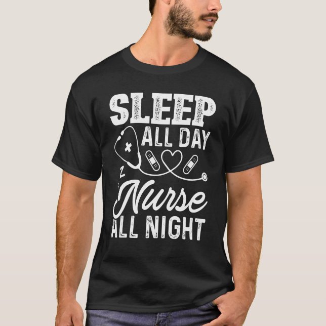 Camiseta Sleep All Day Nurse All Night  For Nurses (Frente)