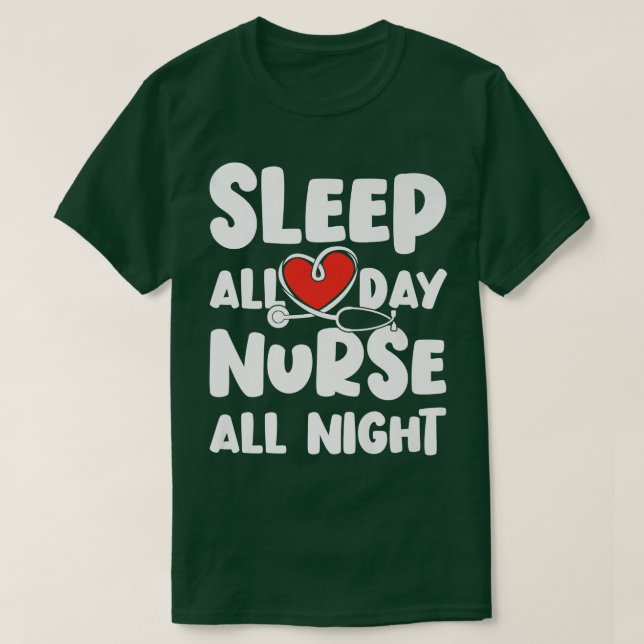 Camiseta Sleep All Day Nurse All Night Stethoscope Funny Nu (Frente do Design)