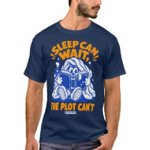 Sleep Can Wait, The Plot Can't - Funny Book Lover 