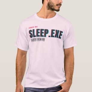 Camiseta Sleep.exe Acesso Negado Humor Divertido de Falha