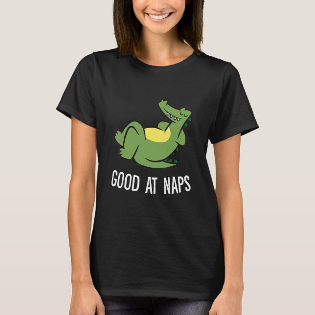 Camiseta Sleeping Alligator Good At Naps Napping Alligator  (Frente)