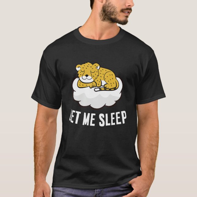 Camiseta Sleeping Cheetah Let Me Sleep Cute Napping Cheetah (Frente)