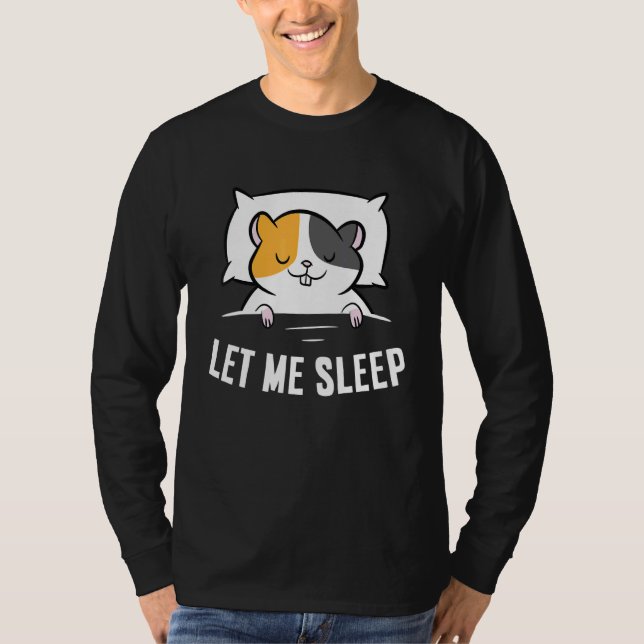 Camiseta Sleeping Hamster Let Me Sleep Cute Napping Hamster (Frente)