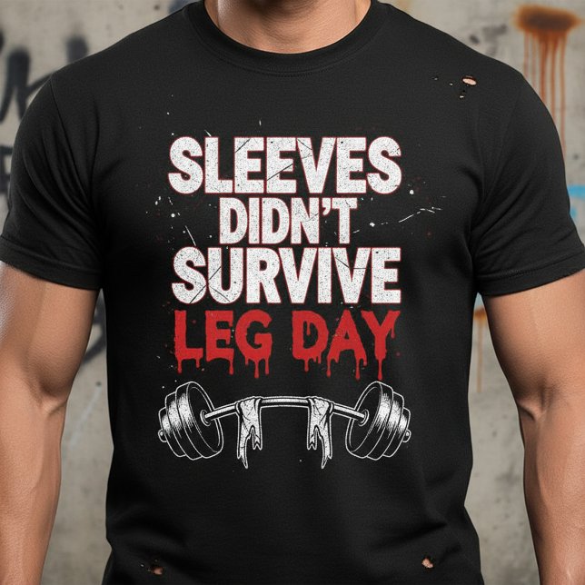 Camiseta "Sleeves Didn't Survive Leg Day" Funny Gym T-Shirt (Criador carregado)