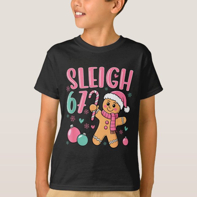 Camiseta Sleigh 67 Gingerbread Christmas Six Seven Meme Vir (Frente)