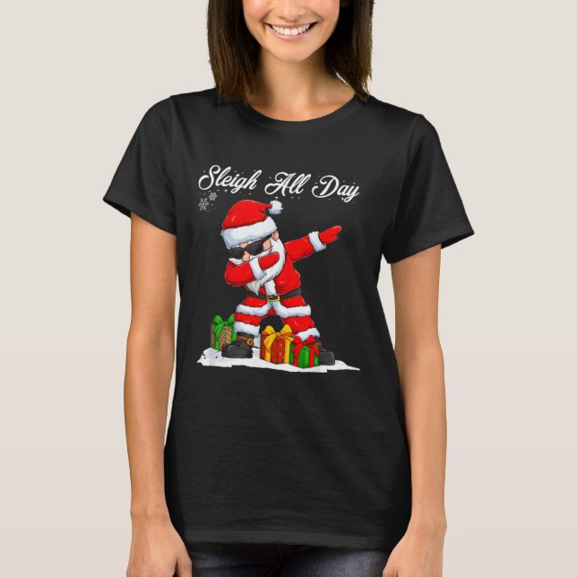 Camiseta Sleigh All Day Dabbing Santa Funny Christmas Xmas  (Frente)