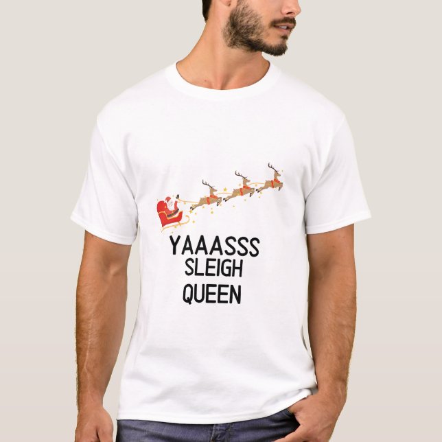 Camiseta Sleigh Queen Engraçado Natal (Frente)