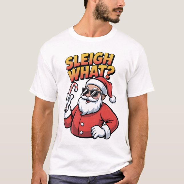 Camiseta Sleigh What (Frente)