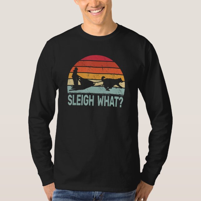 Camiseta Sleigh What retro dog sledding mushing sledding hu (Frente)