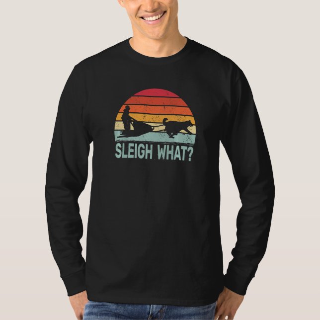 Camiseta Sleigh What retro dog sledding mushing sledding hu (Frente)