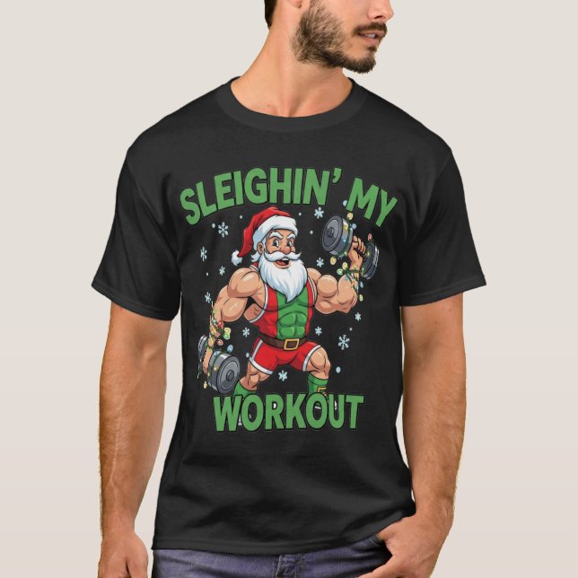Camiseta Sleighin My Workout Funny Christmas Gym friend (Frente)
