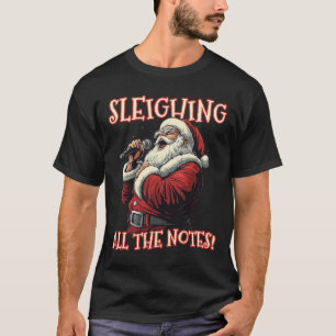 Camiseta Sleighting All The Notes Papais noeis Christmas Mu