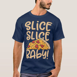 Camiseta Slice Slice Baby Pizza Lover Comendo Comida Italia