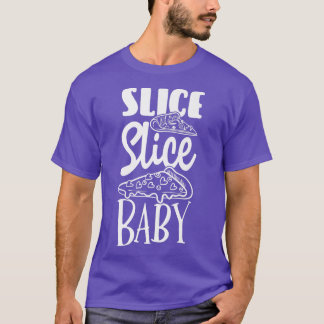 Camiseta Slice Slice Baby Pizza Lover Comendo Comida Italia