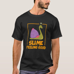 Camiseta Slime Sentindo Bons Caracóis Citação Pun Dizendo S
