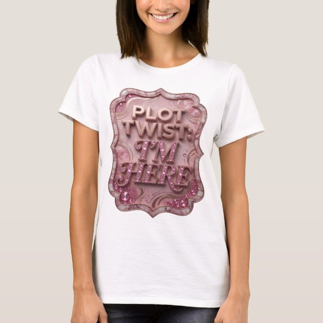 Camiseta Slogan Chic Gold PLOT TWIST I'M HERE (Frente)