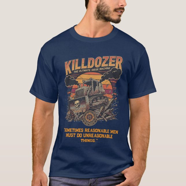 Camiseta Slogan do Epic Mega Killdozer Tank (Frente)