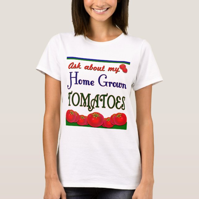 Camiseta Slogan do Jardim do Tomato Homegrown (Frente)