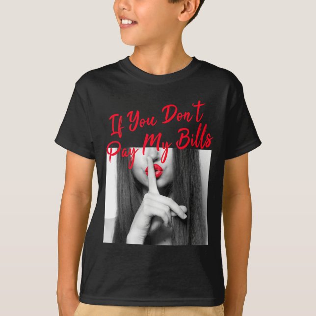 Camiseta Slogan Figure Graphic If You Don't Pay My Bills Wo (Frente)