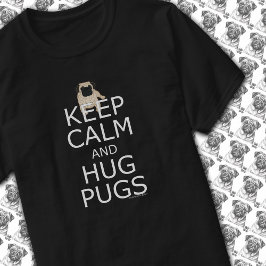 Camiseta Slogan Pug Lovers Mantenha Calmo Hug Pugs