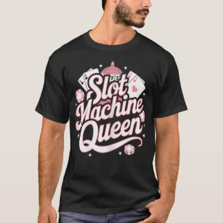 Camiseta Slot Machine Queen Poker Player Funny Casino Gambl