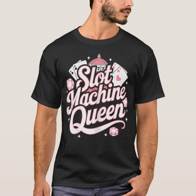 Camiseta Slot Machine Queen Poker Player Funny Casino Gambl (Frente)